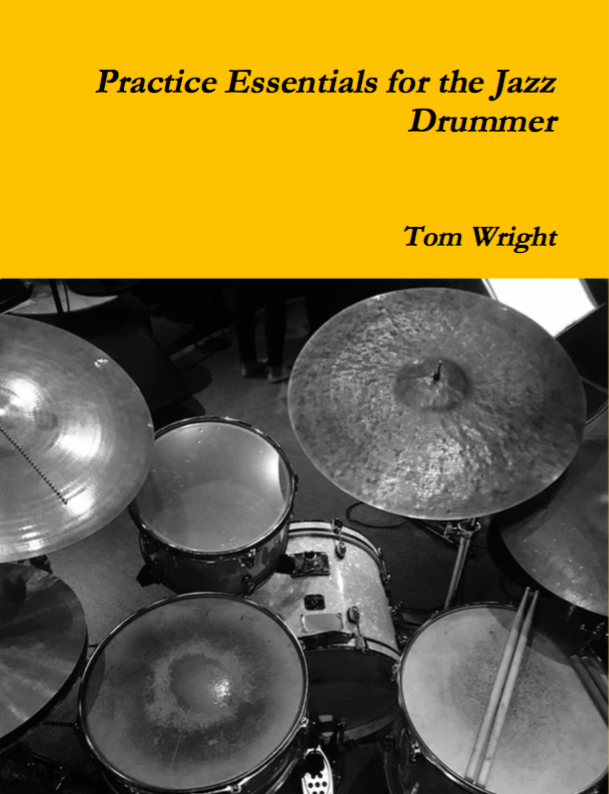 Practice Essentials for the Jazz Drum - Tom Wright