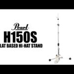 Video thumbnail 0 - Pearl H-150S Flat Base Hi Hat Stand